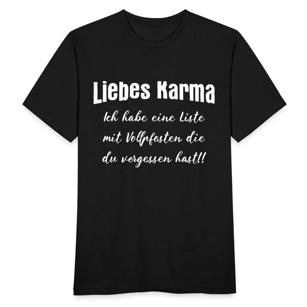 Karma Shirt Sarkasmus Liebes Karma Lustiges T-Shirt